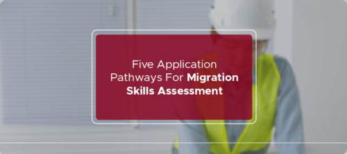 Five Application Pathways For Migration Skills Assessment