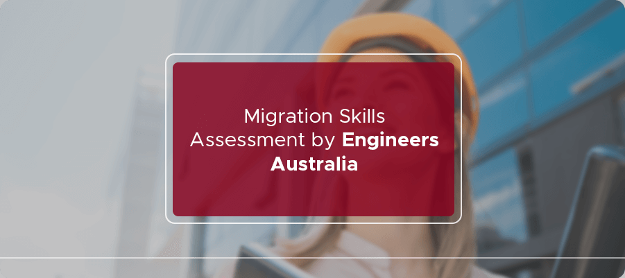 migration skills assessment by Engineers Australia