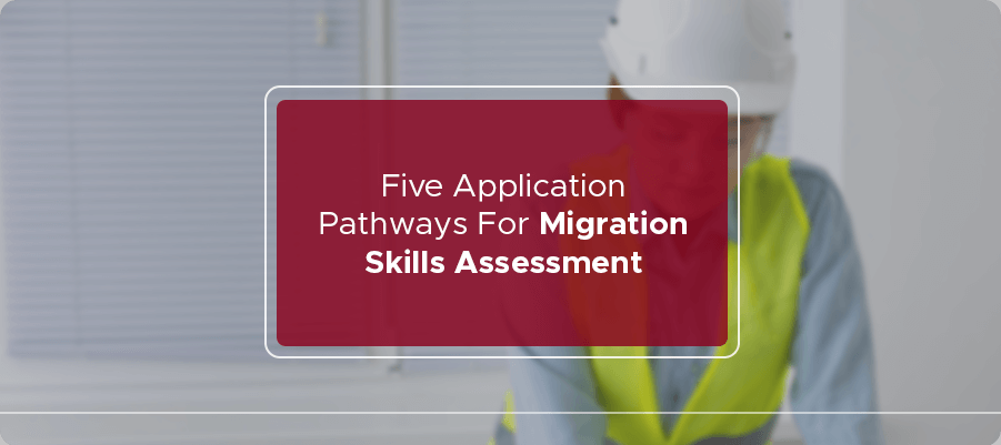 Five application pathways for migration skills assessment