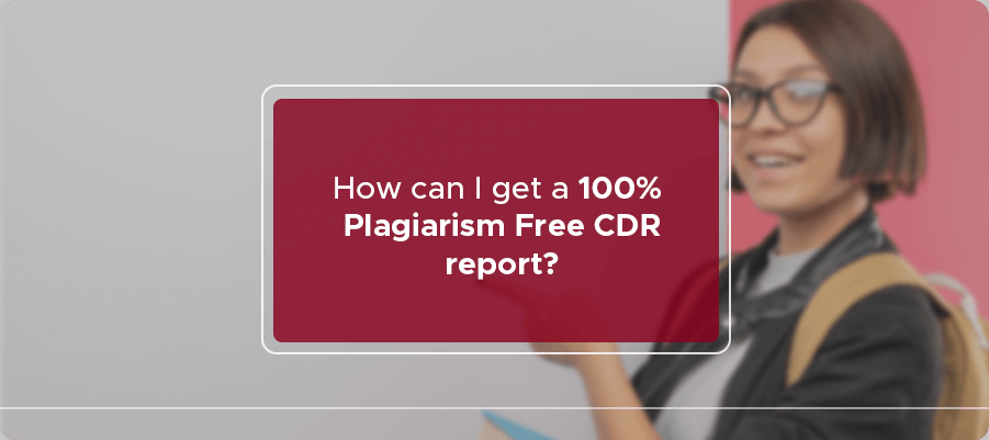 How can I get a 100% plagiarism-free CDR report?