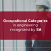 Occupational Categories in engineering recognized by EA