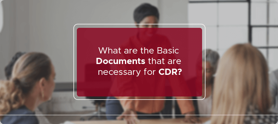 Basic documents that are necessary for CDR