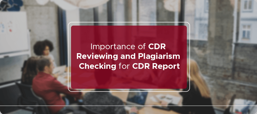 Importance of CDR Reviewing and Plagiarism Checking for CDR Report