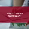 how to prepare cdr report