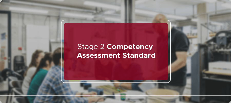 Stage 2 Competency Assessment Standard