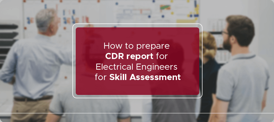 How to prepare CDR report for Electrical Engineers for Skill Assessment?