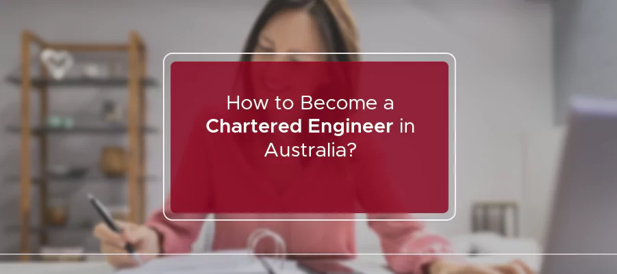 how to become a chartered engineer in australia