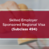 Skilled Employer Sponsored Regional Visa