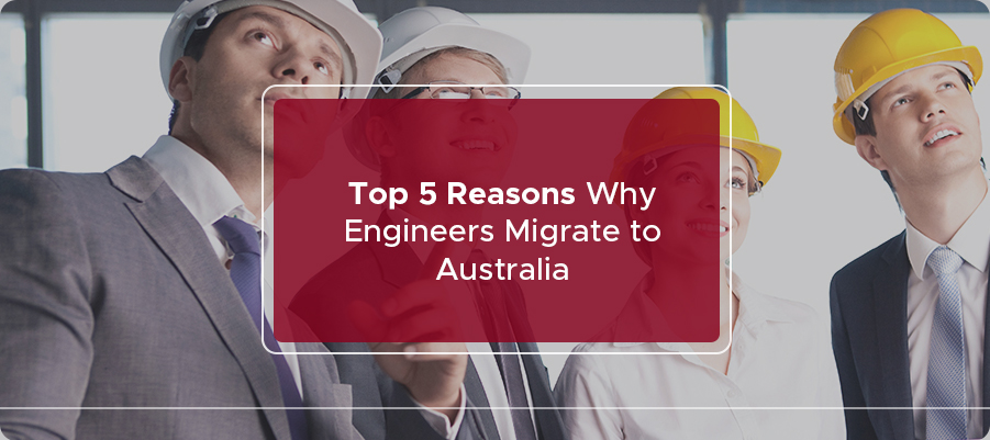 Reasons Why Engineers Migrate to Australia