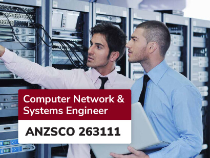 Computer Network & Systems Engineer ANZSCO 26311