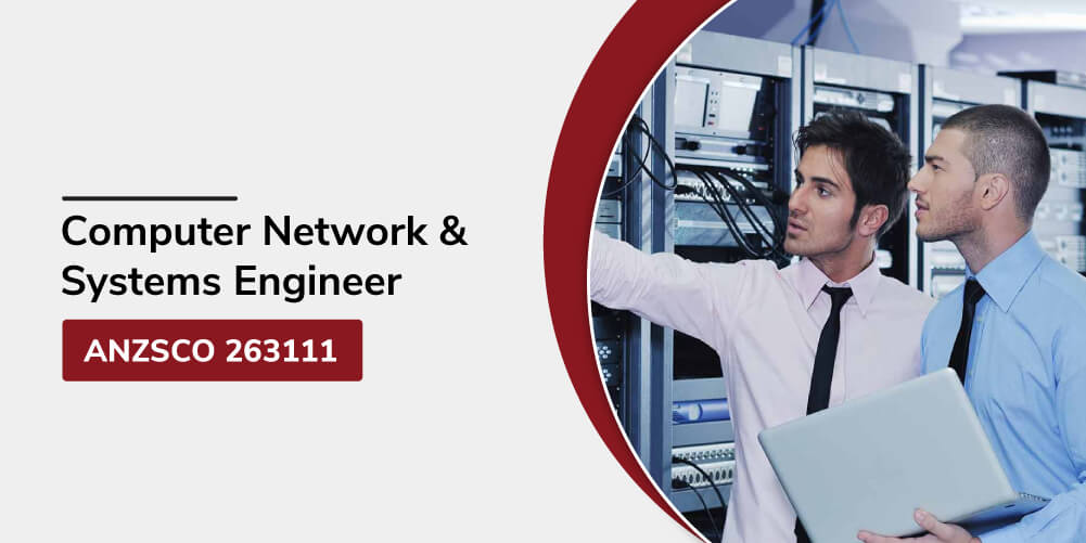 Computer Network and Systems Engineer ANZSCO 263111