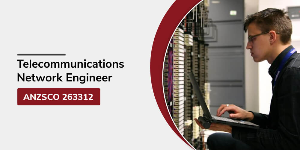 Telecommunications Network Engineers ANZSCO 263312