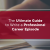 Write a Professional Career Episode