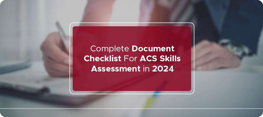 complete document checklist for ACS skills assessment in 2024