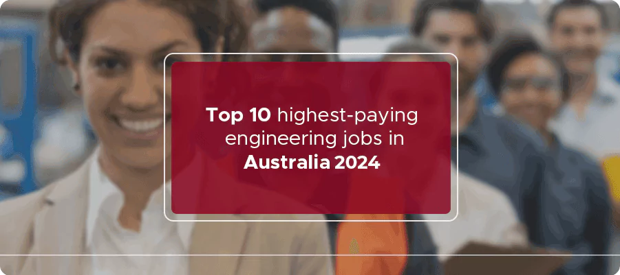 Top 10 highest-paying engineering jobs in Australia 2023