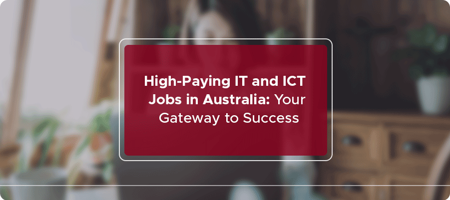 High-Paying IT and ICT Jobs in Australia Your Gateway to Success