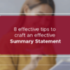 8 effective tips to write a successful Summary Statement