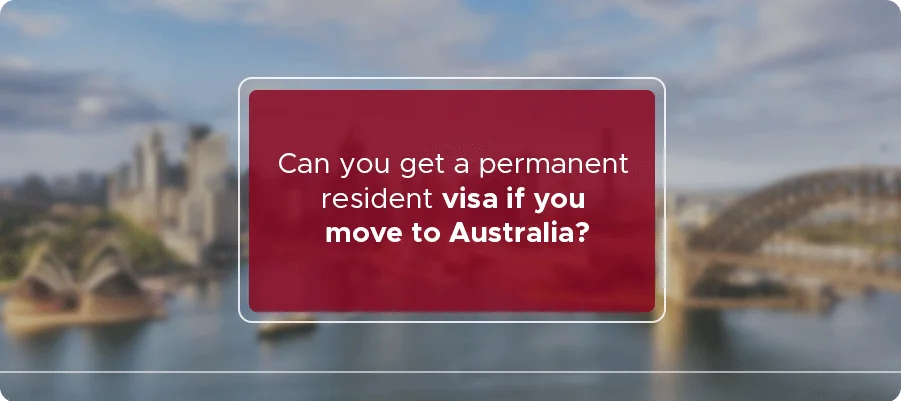 Can-you-get-a-PR-Visa-Australia-when-moving-to-Australia