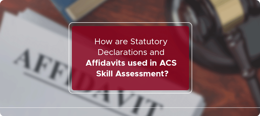 How are Statutory Declarations and Affidavits used in ACS Skill Assessment?