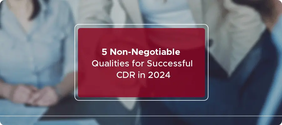 5 Qualities for successful cdr in 2024
