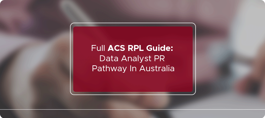 Full ACS RPL Guide Data Analyst PR Pathway In Australia