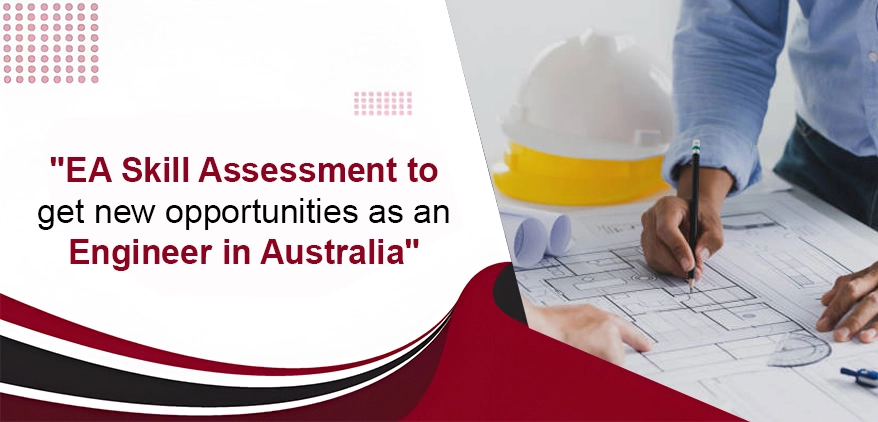Engineers Australia (EA) Skill Assessment