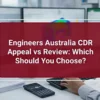Engineers Australia CDR Appeal vs Review Which Option Should You Choose